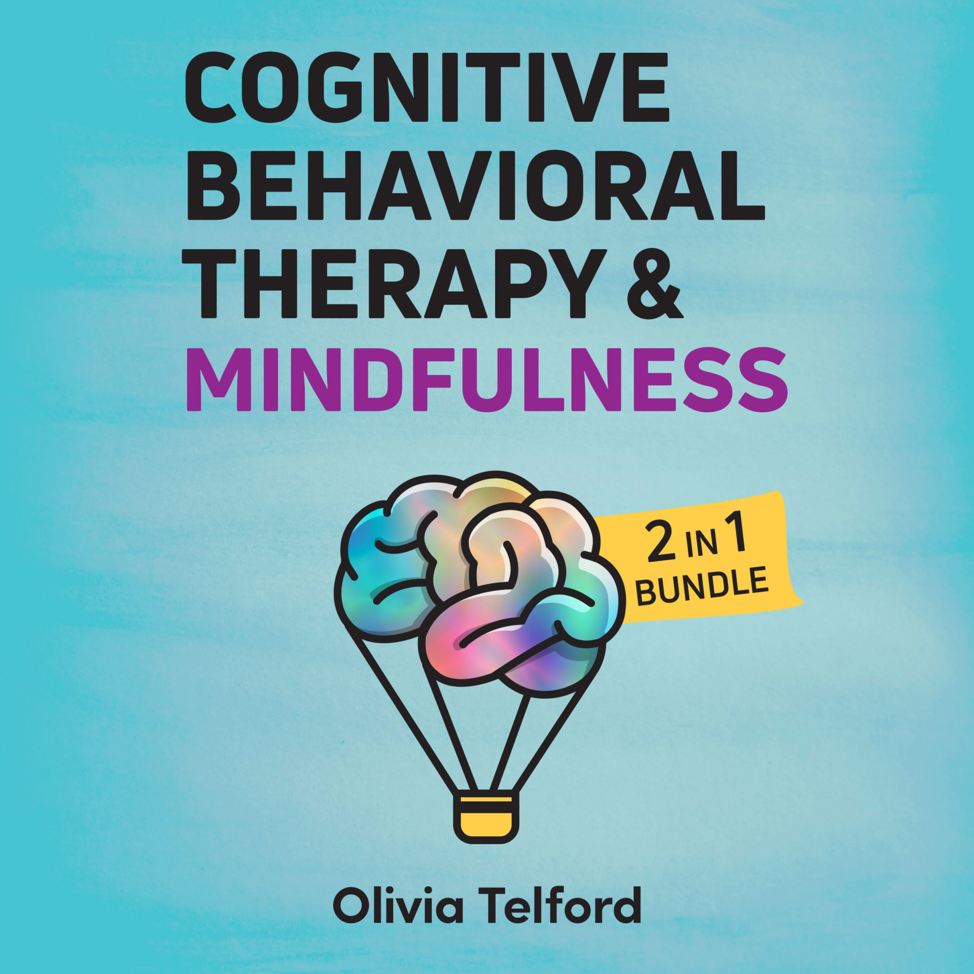 Cognitive Behavioral Therapy and Mindfulness Audiobook