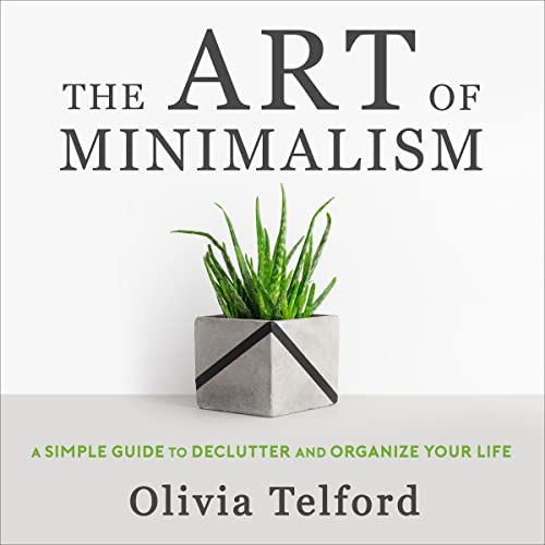 The Art of Minimalism Audiobook by Olivia Telford