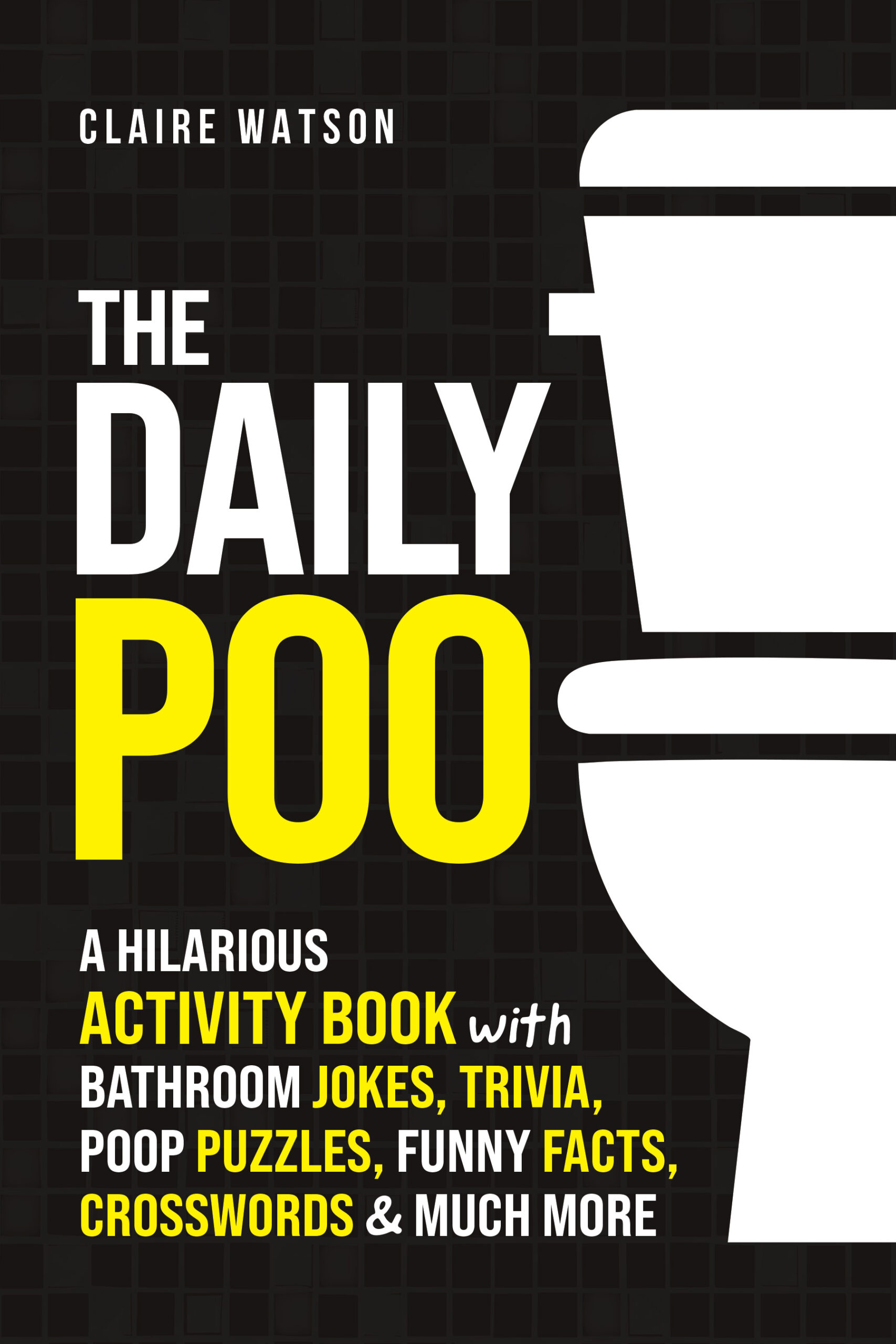 The Daily Poo by Claire Watson
