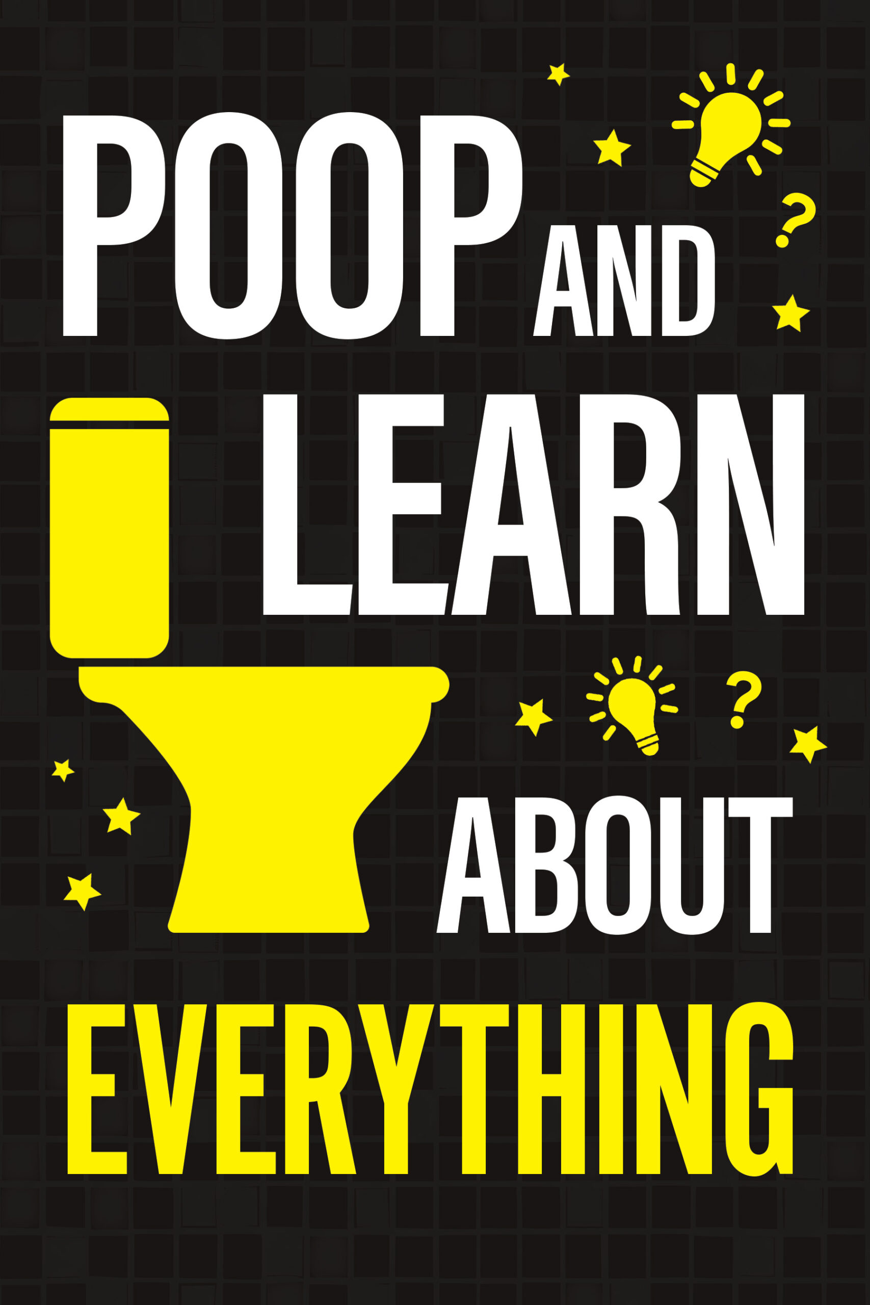 Poop and Learn About Everything by Claire Watson